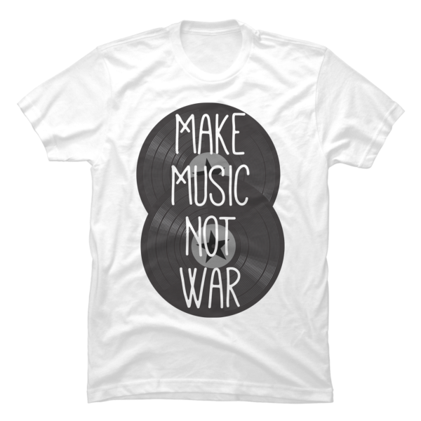 make music not war t shirt